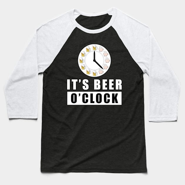 It's Beer O'clock Baseball T-Shirt by DesignWood Atelier